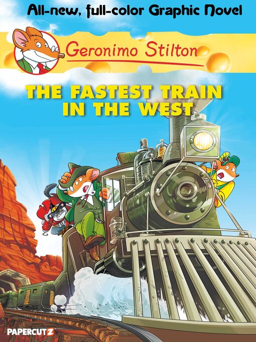 Title details for The Fastest Train In the West by Geronimo Stilton - Wait list